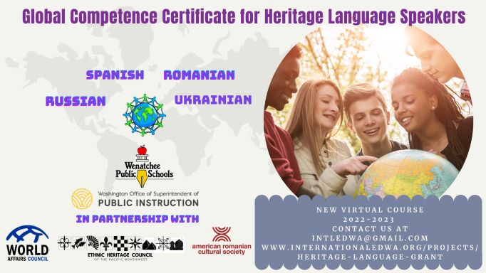 Global Competence Certificate for Heritage Language Speakers: A year-long remote learning opportunity for high school students who speak and write Romanian, Russian, Spanish, or Ukrainian. Email us at intledwa@gmail.com.