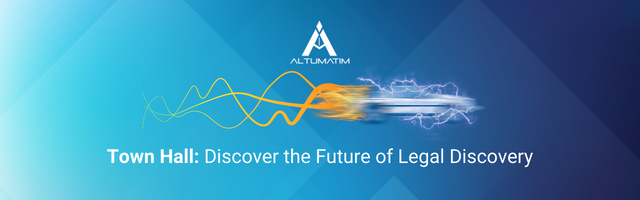 Altumatim Town Hall: Discover the Future of Legal Discovery