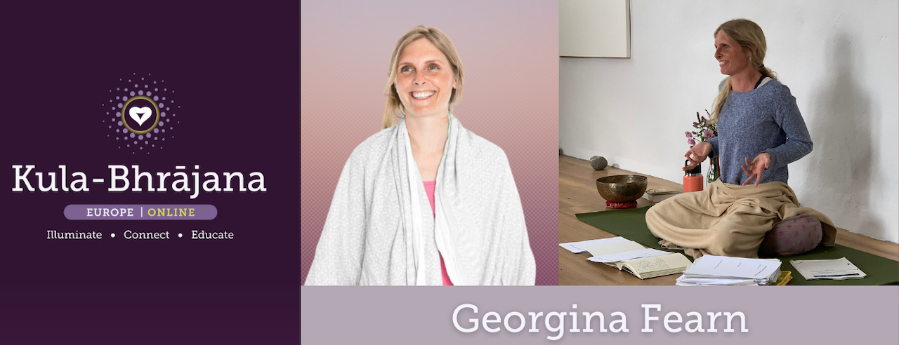 Join ECAT from UK, Georgina Fearn: talk on Abhinavaguta's Tantrasara's  most profound and influential texts in non-dual tantra.  Let's talk about The 4 Upaya's; the methods of modes of spiritual transformation