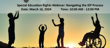 Welcome! You are invited to join a meeting: Navigating the IEP Process: Special Education Rights Webinar . After registering, you will receive a confirmation email about joining the meeting.