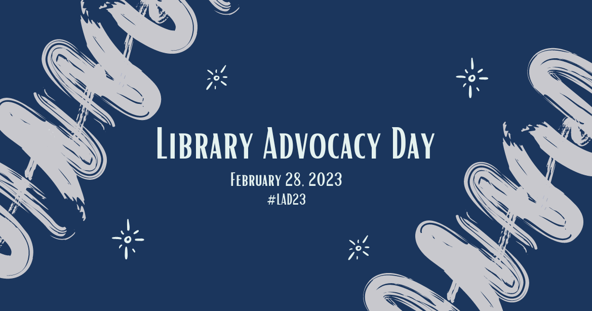Library Advocacy Day - February 28th 2023 - #LAD23
