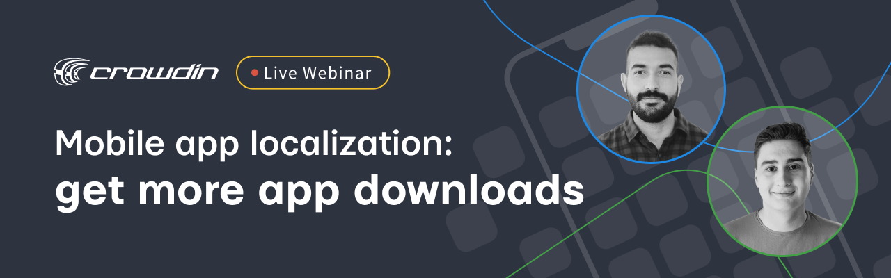 Free webinar: mobile app localization - reach new markets and drive more downloads