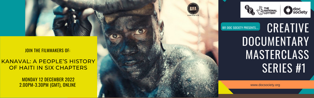 A banner image shows a still  portrait of a contributor for the documentary Kanaval: A People's History of Haiti in Six Chapters. BFI Doc Society Logo and the time and date of the event. Colours are dark blue, yellow, orange and dark turquoise