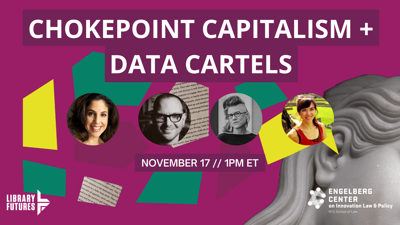 chokepoint capitalism + data cartels november 17 at 1 pm et