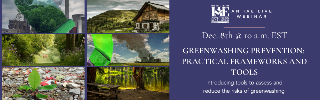 On December 8th at 10 a.m. EST, the IAE will hose a Live Webinar. We will discuss Greenwashing Prevention: Practical Frameworks and Tools. The webinar aims to introduce tools to assess and reduce the risks of greenwashing.