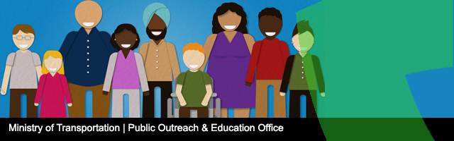 Ministry of Transportation | Public Outreach and Education Office. Image of smiling Ontarians