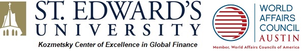 Kozmetsky Forums on Global Investment, Finance, Emerging Markets and Geopolitical Risk